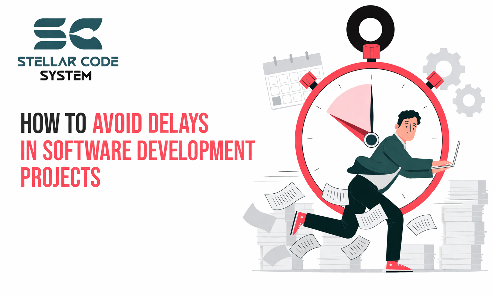 How To Avoid Delays In Software Development Projects